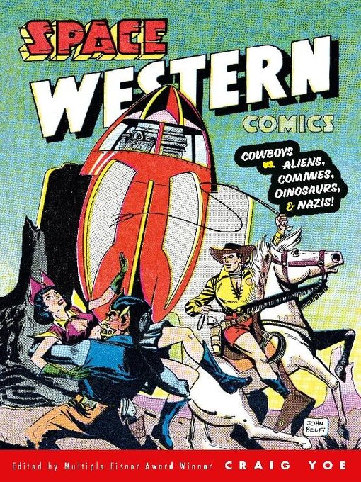 Cover image for Cowboys vs. Aliens, Commies, Dinosaurs, and Nazis